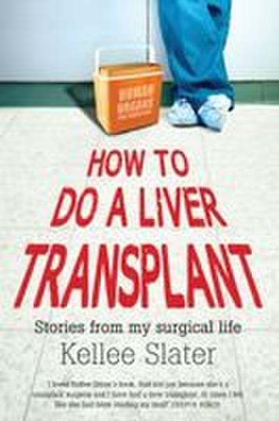 How to do a liver transplant