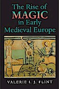 The Rise of Magic in Early Medieval Europe