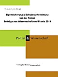 Eigensicherung & Schusswaffeneinsatz bei der Polizei
