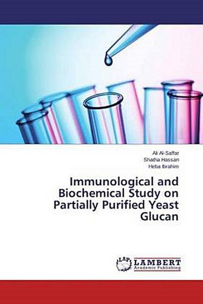 Immunological and Biochemical Study on Partially Purified Yeast Glucan