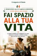 Fai spazio alla tua vita