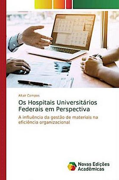 Os Hospitais Universitários Federais em Perspectiva
