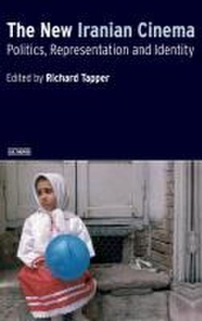 The New Iranian Cinema Politics, Representation and Identity