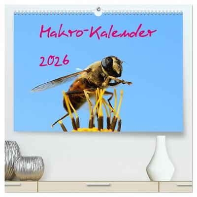 Makro-Kalender 2026 (hochwertiger Premium Wandkalender 2026 DIN A2 quer), Kunstdruck in Hochglanz