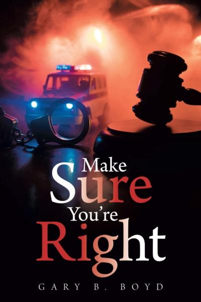 Make Sure You’re Right