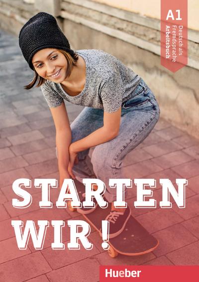 Starten wir! A1: Deutsch als Fremdsprache / Arbeitsbuch mit Audios online