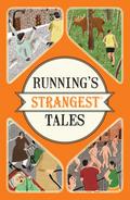 Running’s Strangest Tales