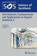 Science of Synthesis: Free Radicals: Fundamentals and Applications in Organic Synthesis 2