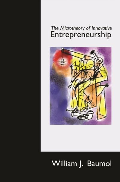 The Microtheory of Innovative Entrepreneurship