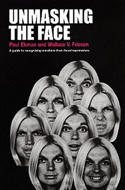 Unmasking the Face (eBook, EPUB) - Paul Ekman