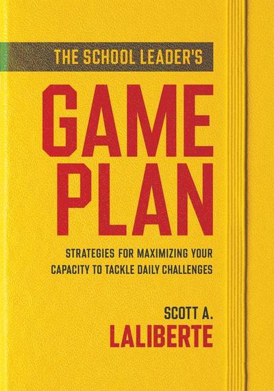 The School Leader’s Game Plan