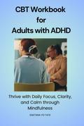 CBT Workbook for Adults with ADHD