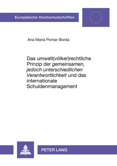 Das umwelt(völker)rechtliche Prinzip der ’gemeinsamen, jedoch unterschiedlichen Verantwortlichkeit’ und das internationale Schuldenmanagement