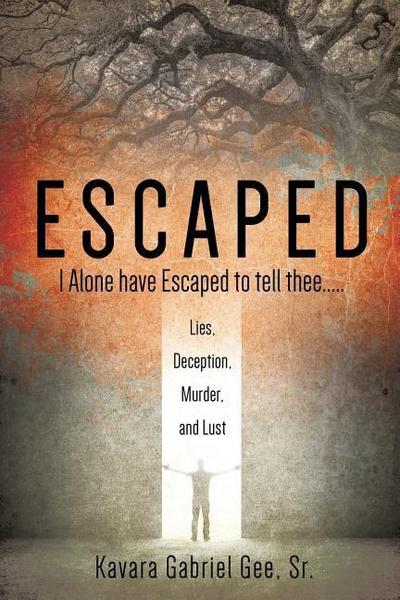 Escaped: I Alone have Escaped to tell thee.....
