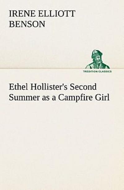 Ethel Hollister’s Second Summer as a Campfire Girl