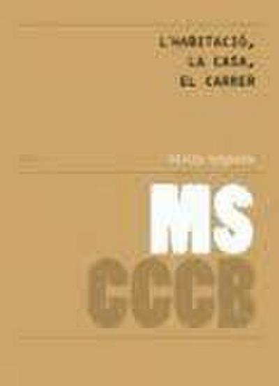 L’habitació, la casa, el carrer = Room, house, street