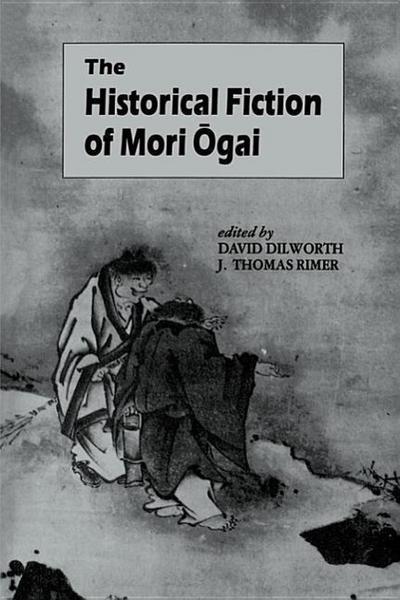 The Historical Fiction of Mori Ogai