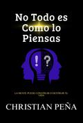 No Todo es Como lo Piensas (Despertar del Engaño, #5)