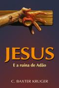 Jesus E A Ruína De Adão