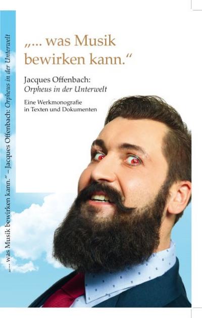 ’...was Musik bewirken kann.’ Jaques Offenbach: Orpheus in der Unterwelt