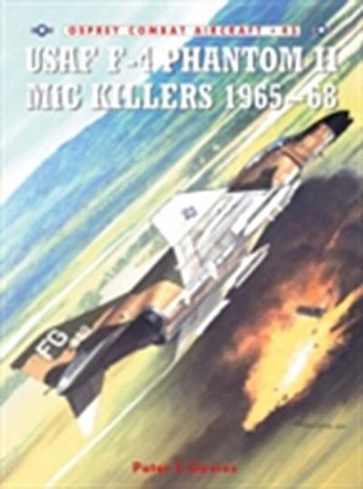 USAF F-4 Phantom II MiG Killers 1965 68