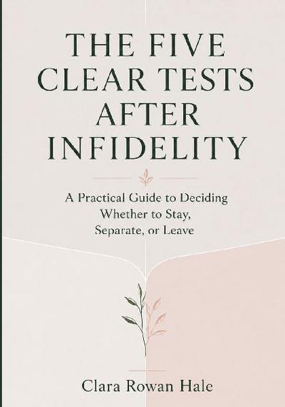The Five Clear Tests After Infidelity