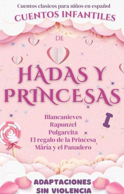 Cuentos Clásicos para Niños en Español: Cuentos Infantiles de Hadas y Princesas