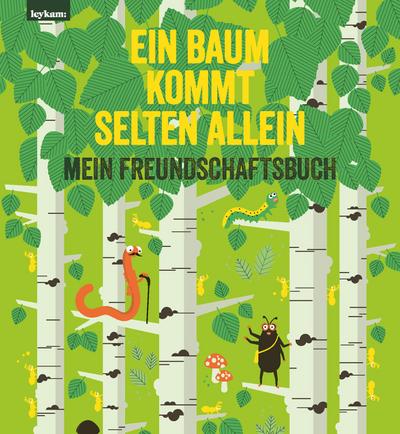 Ein Baum kommt selten allein - Mein Freundschaftsbuch