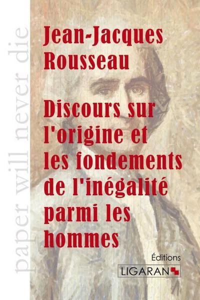 Discours sur l’origine et les fondements de l’inégalité parmi les hommes