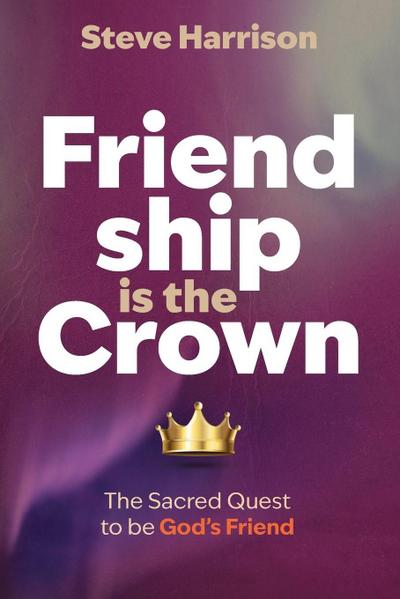 Friendship is the Crown