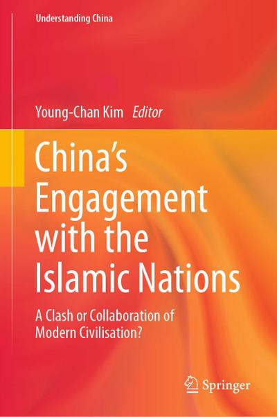 China’s Engagement with the Islamic Nations
