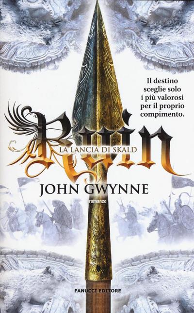 Gwynne, J: Ruin. La lancia di Skald. La fede e l’inganno