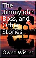The Jimmyjohn Boss, and Other Stories