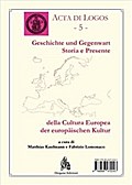 Geschichte und Gegenwart der europäischen Kultur. Storia e presente della cultura europea