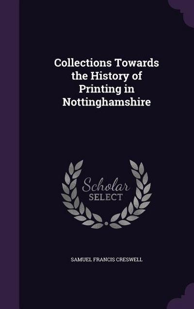 Collections Towards the History of Printing in Nottinghamshire