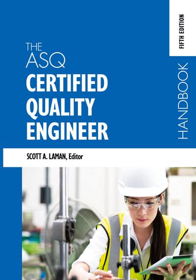 The ASQ Certified Quality Engineer Handbook, Fifth Edition