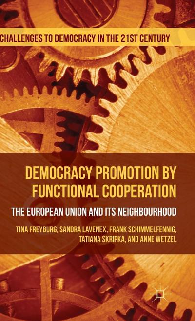 Democracy Promotion by Functional Cooperation