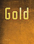 Gold: Der Mythos in Kunst und Dichtung