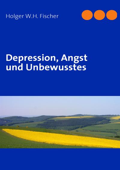 Depression, Angst und Unbewusstes