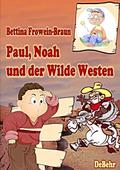 Paul, Noah und der Wilde Westen