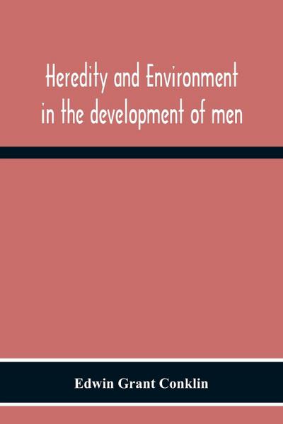 Heredity And Environment In The Development Of Men