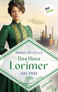 Das Haus Lorimer - Das Erbe