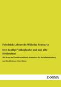 Der heutige Volksglaube und das alte Heidentum