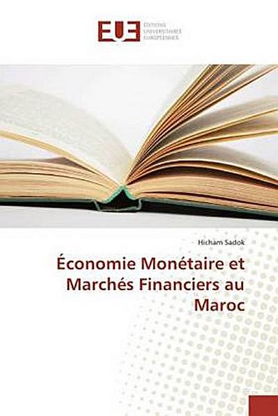 Économie Monétaire et Marchés Financiers au Maroc - Hicham Sadok
