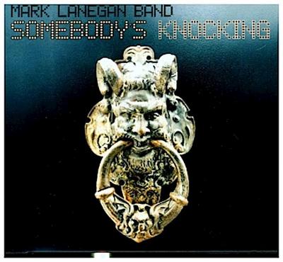 Mark Lanegan Band - Somebody’s Knocking, 1 Audio-CD