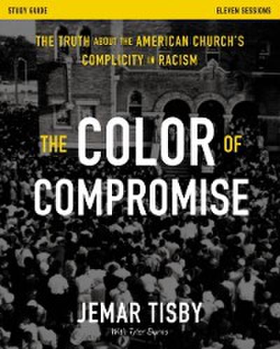 Color of Compromise Study Guide plus Streaming Video