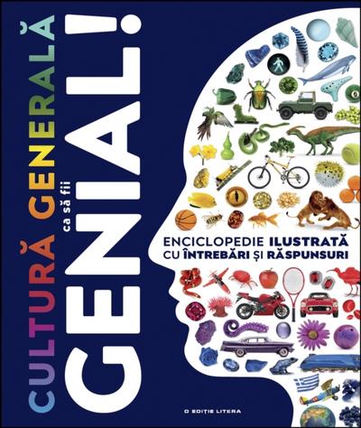 Cultura generală ca să fii GENIAL!