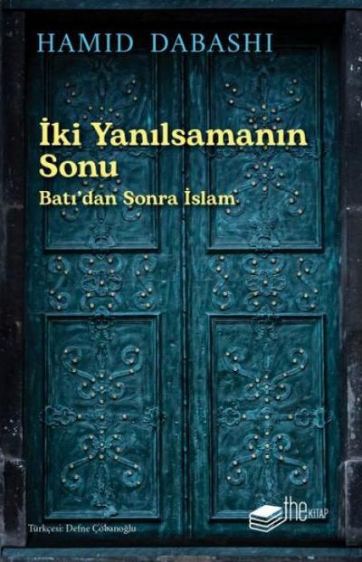 Iki Yanilsamanin Sonu Batidan sonra Islam