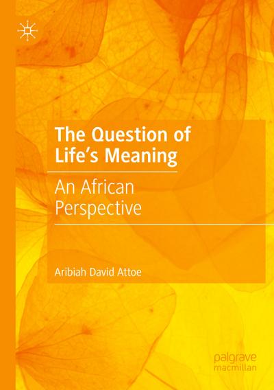 The Question of Life’s Meaning