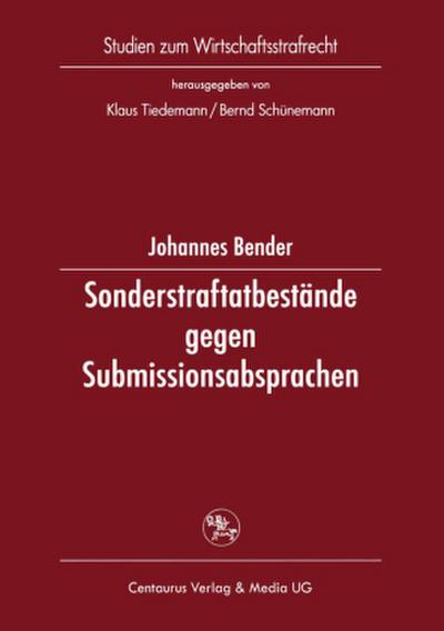 Sonderstraftatbestände gegen Submissionsabsprachen